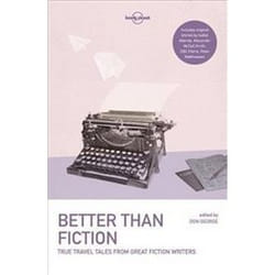 ISBN Better than Fiction : True Travel Tales from Great Fiction Writers livre Voyage Anglais