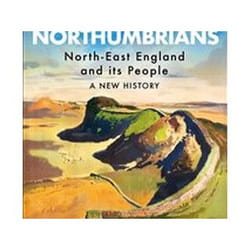 ISBN Northumbrians : North-East England and Its People : A New History livre Education Anglais Couverture rigide