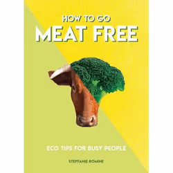 ISBN How to Go Meat Free, Livre broché, 128 pages
