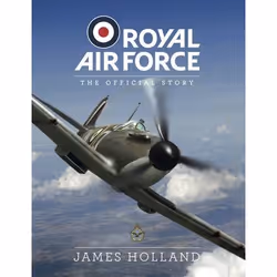 ISBN Royal Air Force: The Official Story, Couverture rigide, 224 pages