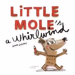 Allen & Unwin Little Mole is a Whirlwind, Anglais, Livre broché, 56 pages