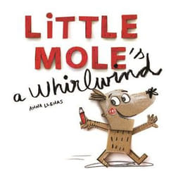 Allen & Unwin Little Mole is a Whirlwind