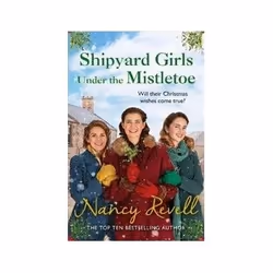 ISBN Shipyard Girls Under the Mistletoe, Roman, Anglais, Livre broché, 448 pages