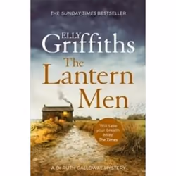 ISBN Lantern Men : The Dr Ruth Galloway Mysteries 12, Aventure, Anglais, Livre broché, 400 pages