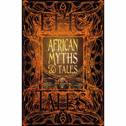 ISBN African Myths &amp; Tales, fiction litéraire, Anglais, Couverture rigide, 480 pages
