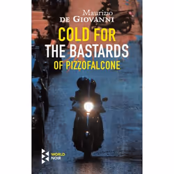 ISBN Cold for the Bastards Of Pizzofalcone, Couverture rigide, 320 pages