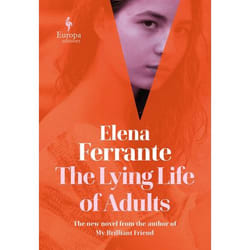 The Lying Life of Adults A SUNDAY TIMES BESTSELLER by Elena Ferrante