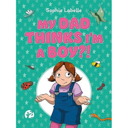 UBC Press My Dad Thinks I’m a Boy?! livre Couverture rigide