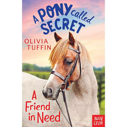 Allen & Unwin A Pony Called Secret: A Friend In Need