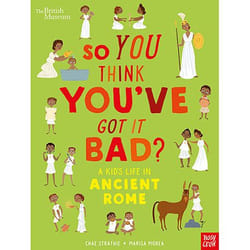 ISBN So You Think You've Got It Bad? A Kid's Life in Ancient Rome livre Couverture rigide