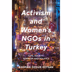 ISBN Activism and Women's NGOs in Turkey, Anglais, Couverture rigide, 224 pages