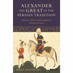 ISBN Alexander the Great in the Persian Tradition, Anglais, Couverture rigide, 272 pages