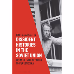 ISBN Dissident Histories in the Soviet Union, Anglais, Couverture rigide, 312 pages