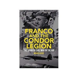 ISBN Franco and the Condor Legion: The Spanish Civil War in the Air livre politique Anglais Couverture rigide