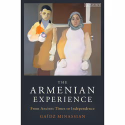 ISBN The Armenian Experience, Anglais, Couverture rigide, 288 pages