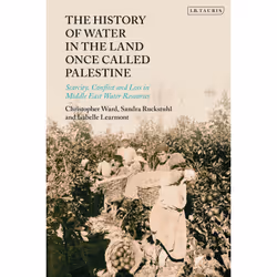 ISBN The History of Water in the Land Once Called Palestine, Anglais, Couverture rigide, 208 pages