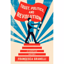 ISBN Trust, Politics and Revolution, Anglais, Couverture rigide, 336 pages