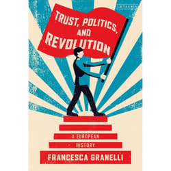 ISBN Trust, Politics and Revolution Couverture rigide