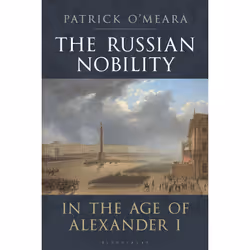 ISBN The Russian Nobility in the Age of Alexander I, Anglais, Couverture rigide, 384 pages