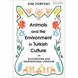 ISBN Animals and the Environment in Turkish Culture, Anglais, Couverture rigide, 200 pages