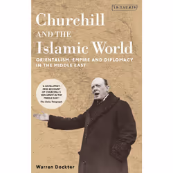 ISBN Churchill and the Islamic World, Anglais, Livre broché, 392 pages