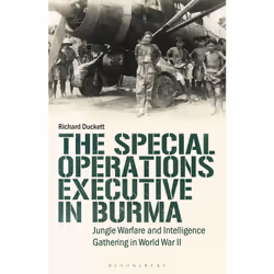 ISBN The Special Operations Executive (SOE) in Burma, Anglais, Livre broché, 304 pages