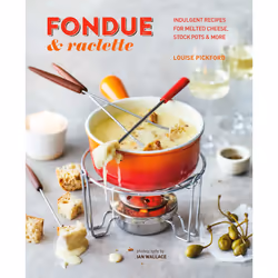 ISBN Fondue & Raclette, Cooking, Anglais, Livre broché, 176 pages