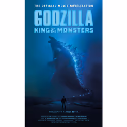 ISBN Godzilla: King of the Monsters - The Official Movie Novelization, Anglais, Livre broché, 304 pages