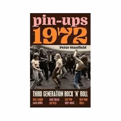 ISBN Pin-Ups 1972: Third Generation Rock 'N' Roll, Musique, Anglais, Couverture rigide, 344 pages