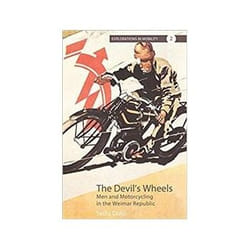 ISBN Devil's Wheels: Men and Motorcycling in the Weimar Republic