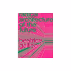 ISBN Radical Architecture Of The Future, Education, Anglais, Couverture rigide, 240 pages