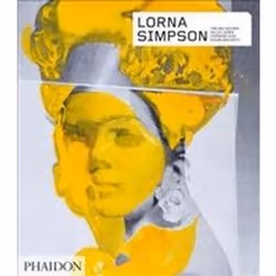 ISBN Lorna Simpson : Revised & Expanded Edition, Art & design, Anglais, Couverture rigide, 240 pages