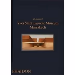 ISBN Yves Saint Laurent Museum Marrakech, Anglais, Couverture rigide, 272 pages