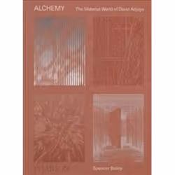 ISBN Alchemy : The Material World of David Adjaye, Anglais, Couverture rigide, 300 pages