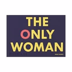 ISBN Only Woman, Art & design, Anglais, Couverture rigide, 240 pages