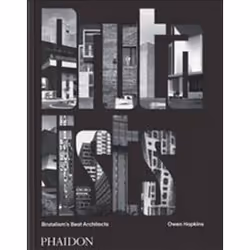 ISBN Brutalists : Brutalism's Best Architects, Art & design, Anglais, Couverture rigide, 368 pages