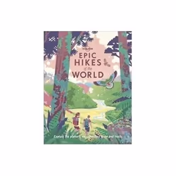 ISBN Epic Hikes of the World -LP-, Voyage, Anglais, 328 pages