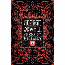ISBN George Orwell Visions of Dystopia, fiction litéraire, Anglais, Couverture rigide, 432 pages