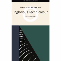 ISBN Inglorious Technicolor and Other Plays, Anglais, Livre broché, 220 pages