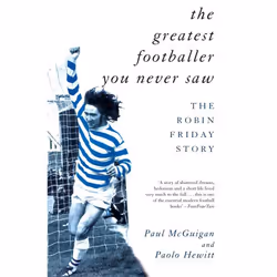 ISBN The Greatest Footballer You Never Saw, Anglais, Livre broché, 192 pages