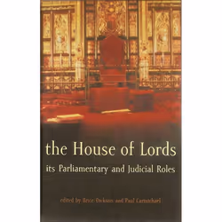ISBN The House of Lords (Its Parliamentary and Judicial Roles), Loi, Anglais, Couverture rigide, 304 pages