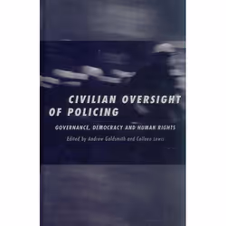 ISBN Civilian Oversight of Policing (Governance, Democracy and Human Rights), Loi, Anglais, Couverture rigide, 320 pages