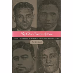 ISBN By Due Process of Law (Racial Discrimination and the Right to Vote in South Africa 1855-1960), Loi, Anglais, Couverture ...