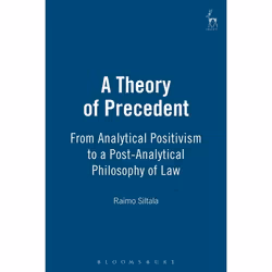 ISBN A Theory of Precedent (From Analytical Positivism to a Post-Analytical Philosophy of Law), Loi, Anglais, Couverture rigi ...