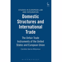 ISBN Domestic Structures and International Trade (The Unfair Trade Instruments of the United States and European Union), Loi, ...