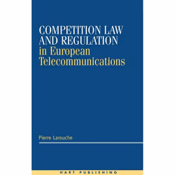 ISBN Competition Law and Regulation in European Telecommunications, Loi, Anglais, Couverture rigide, 504 pages