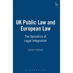 ISBN UK Public Law and European Law (The Dynamics of Legal Integration), Loi, Anglais, Couverture rigide, 256 pages
