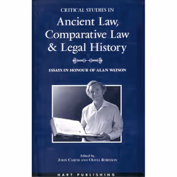 ISBN Critical Studies in Ancient Law, Comparative Law and Legal History (Essays in Honour of Alan Watson), Loi, Anglais, Couv ...
