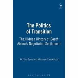 ISBN The Politics of Transition (The Hidden History of South Africa's Negotiated Settlement), Loi, Anglais, Livre broché, 480 ...