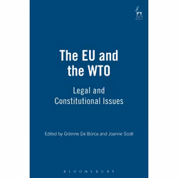 ISBN The EU and the WTO (Legal and Constitutional Issues), Loi, Anglais, Couverture rigide, 352 pages